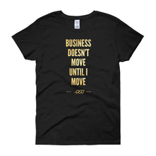 "Business Doesn't Move" T-shirt