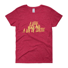 "A Little Nerd and A lot of Coffee" T-shirt