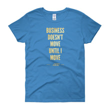 "Business Doesn't Move" T-shirt