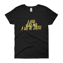 "A Little Nerd and A lot of Coffee" T-shirt
